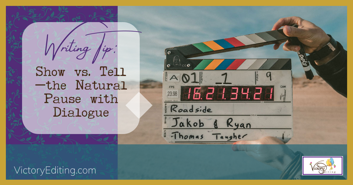 Writing Tip: Show vs. Tell—the Natural Pause with Dialogue