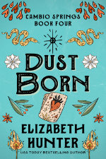 Elizabeth Hunter--Dust Born Cover