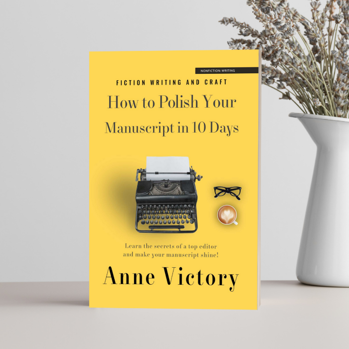 How to Polish Your Manuscript in 10 Days by Anne Victory--Front Cover